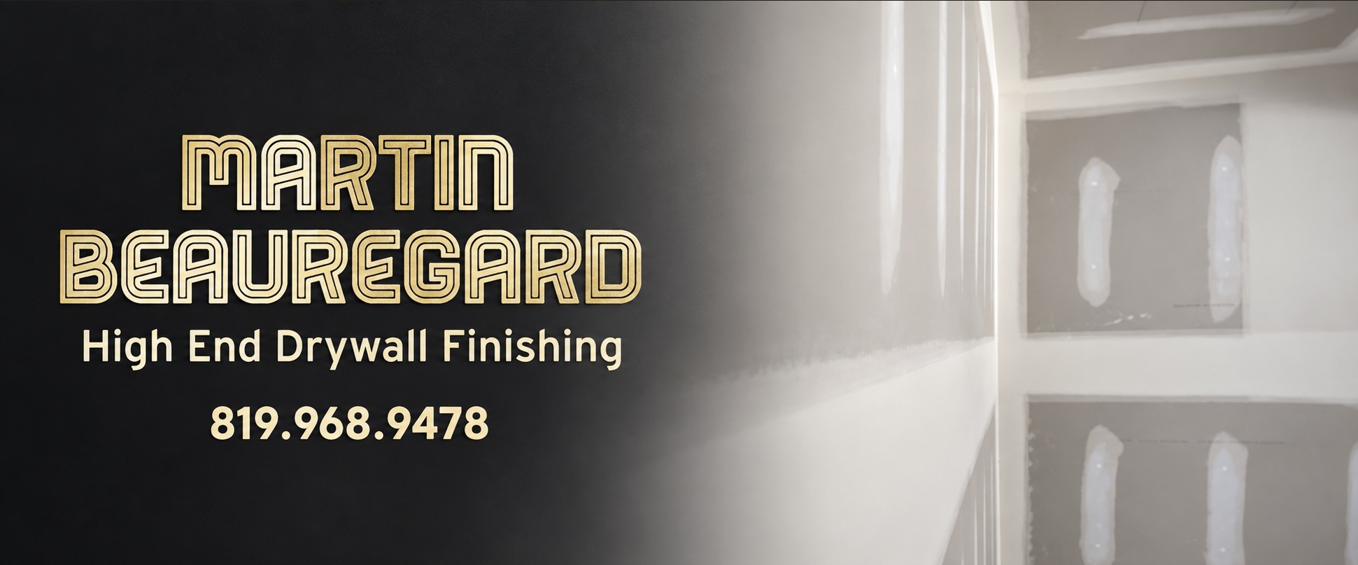 High End Drywall Finishing — Martin Beauregard, 819-968-9478
